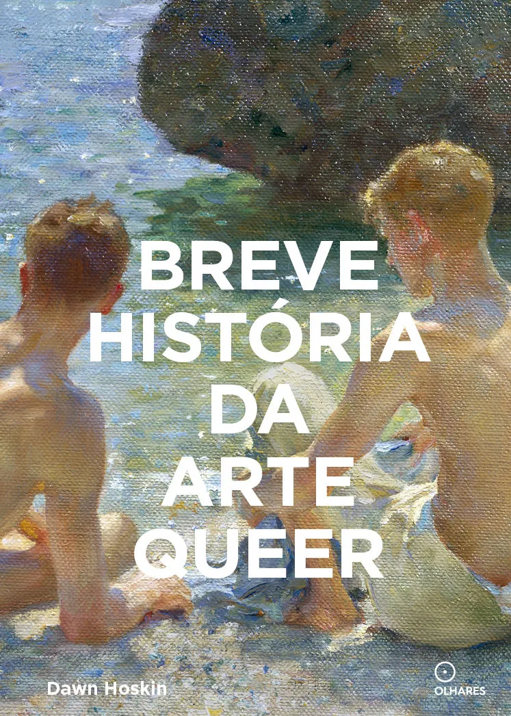 Breve história da arte queer de Dawn Hoskin chega ao Brasil 